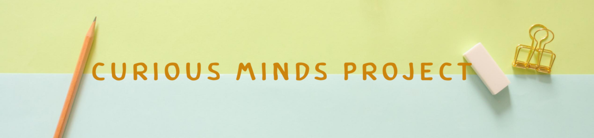 Curious Minds Project